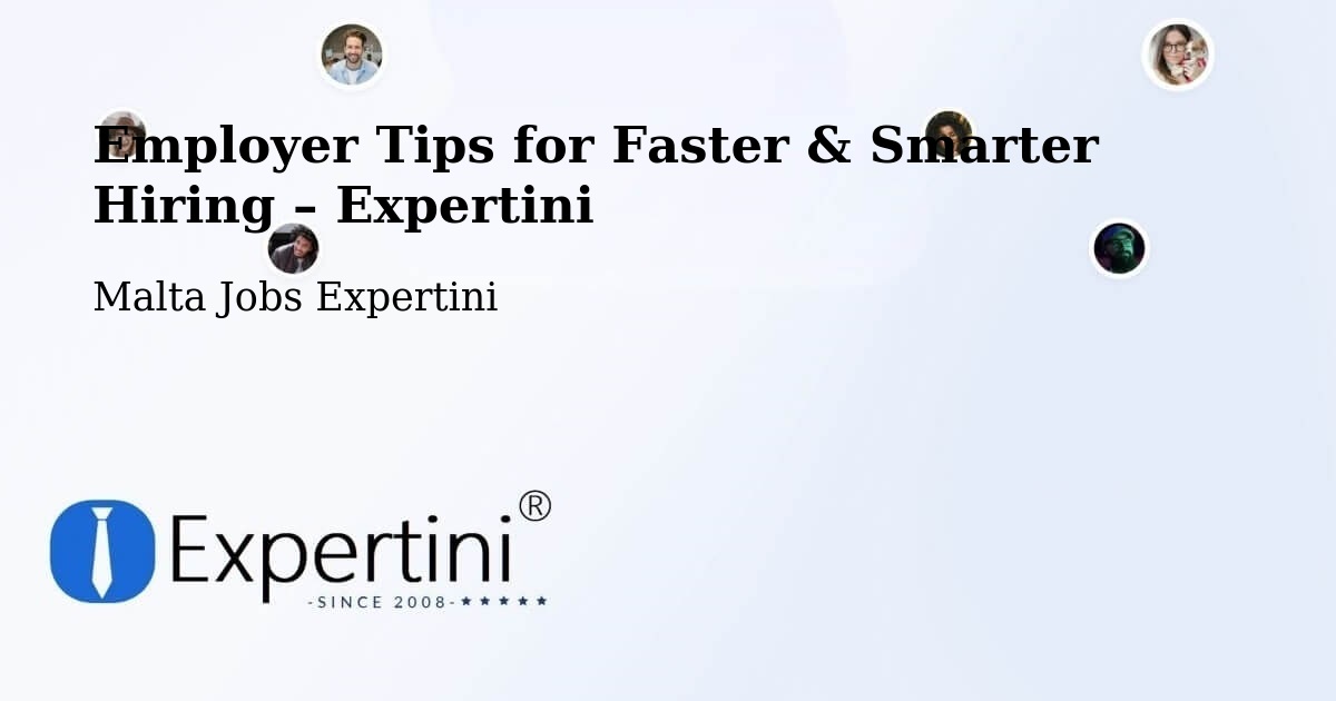 Employer Tips for Hiring & Recruitment – Malta - Malta Jobs Expertini