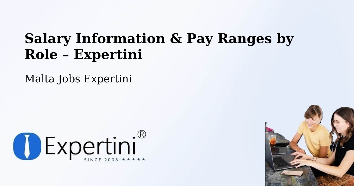Salary Information & Pay Ranges – Malta - Malta Jobs Expertini
